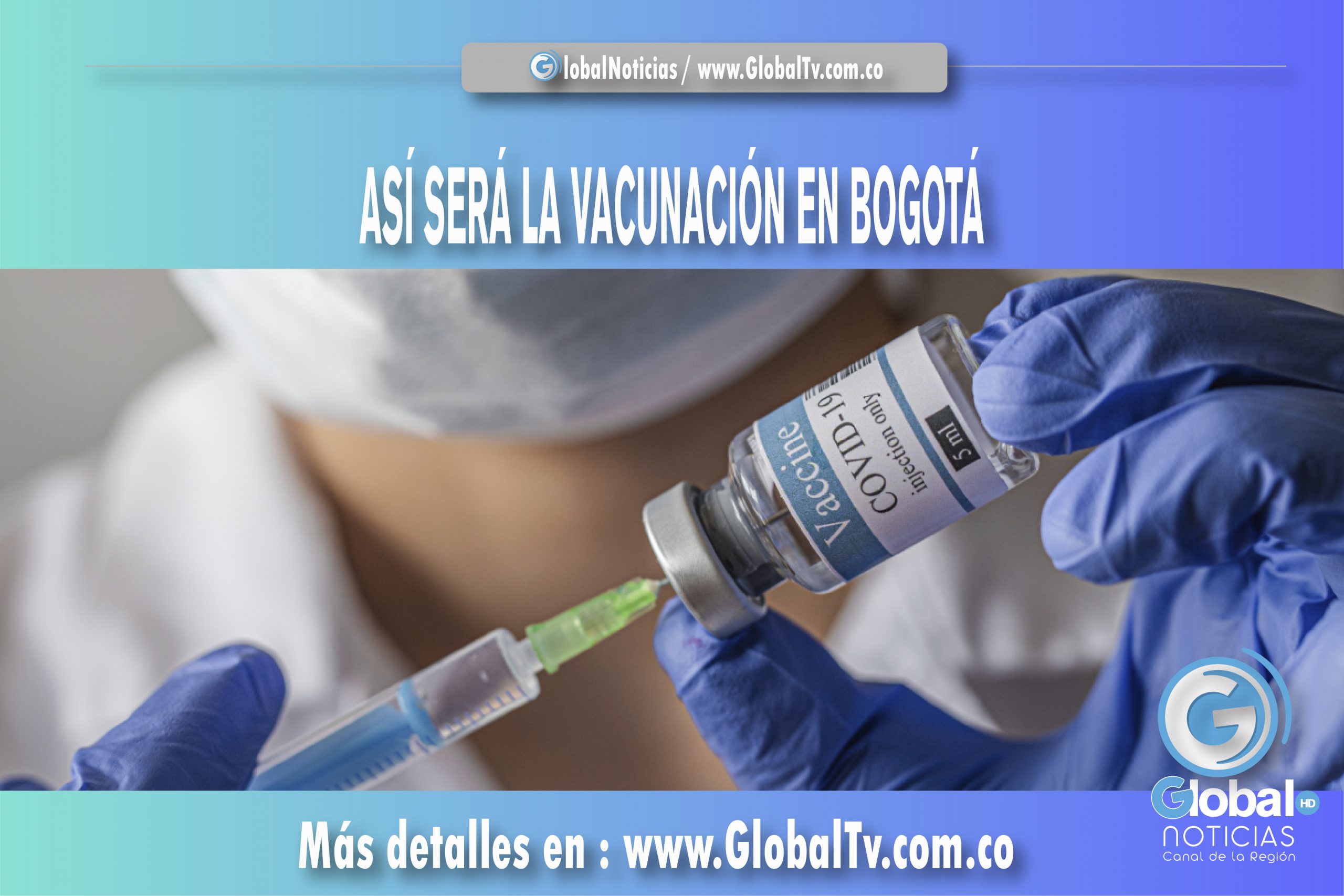 Así será la Vacunación en Bogotá